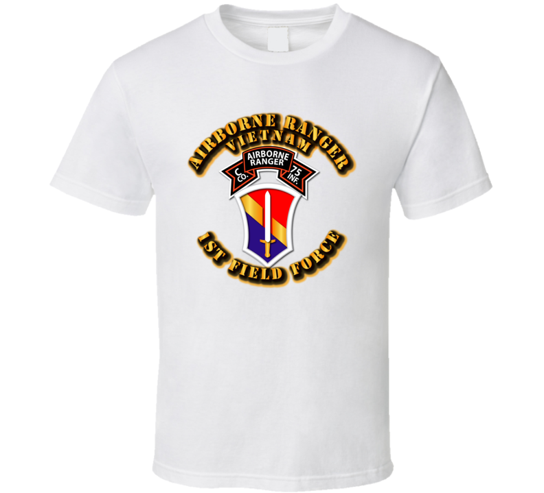 SOF - Vietnam - C Co 75th Ranger - 1st Field Force T Shirt