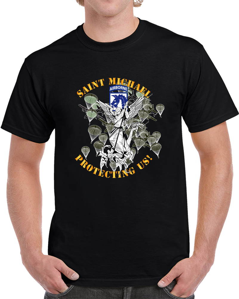 Army - Xviii Airborne Corps - Saint Michael - Protecting Us T Shirt