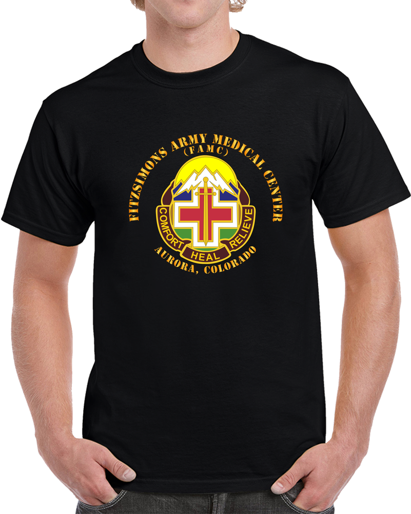 Army - Fitzsimons Army Medical Center - Aurora Colorado T Shirt