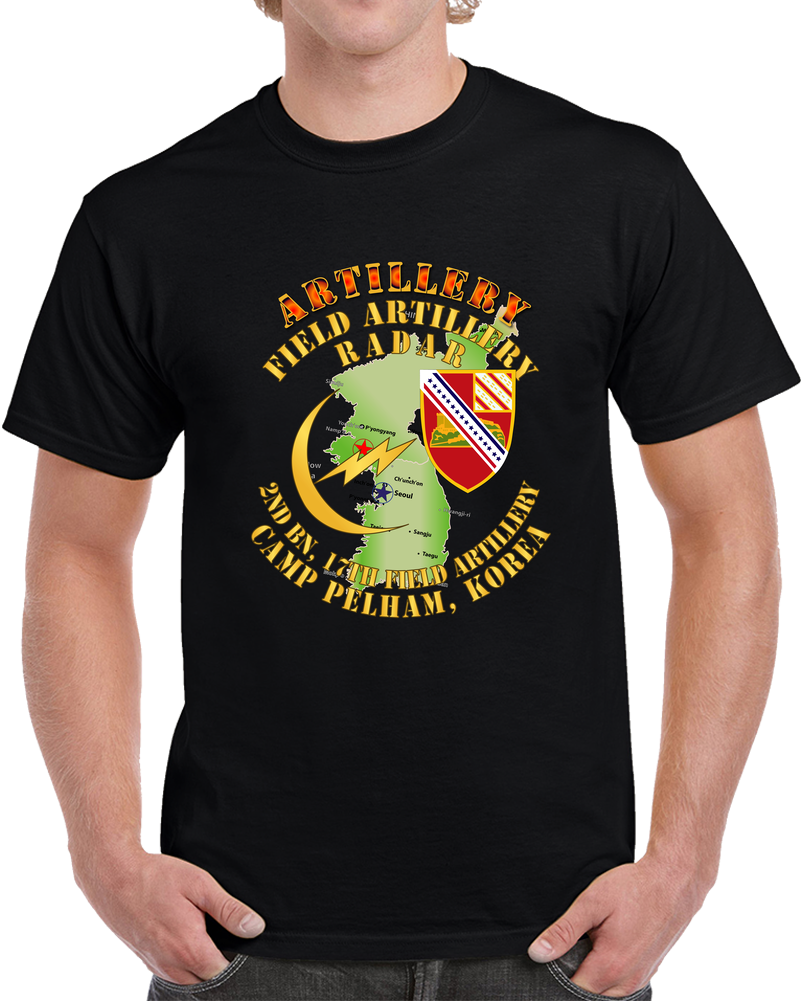 Army - Field Artillery Radar - 2nd Bn 17th Fa Camp Pelham Korea T Shirt