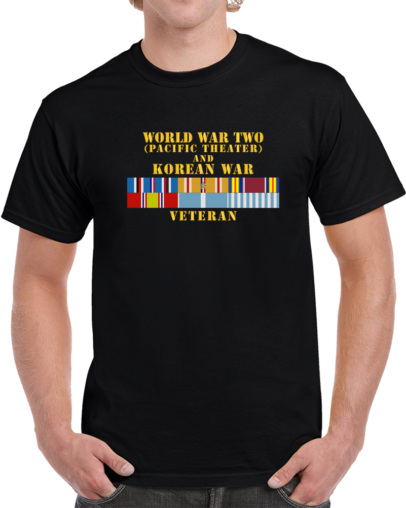Army - Wwii - Pacific Theater - Korean War Veteran T Shirt