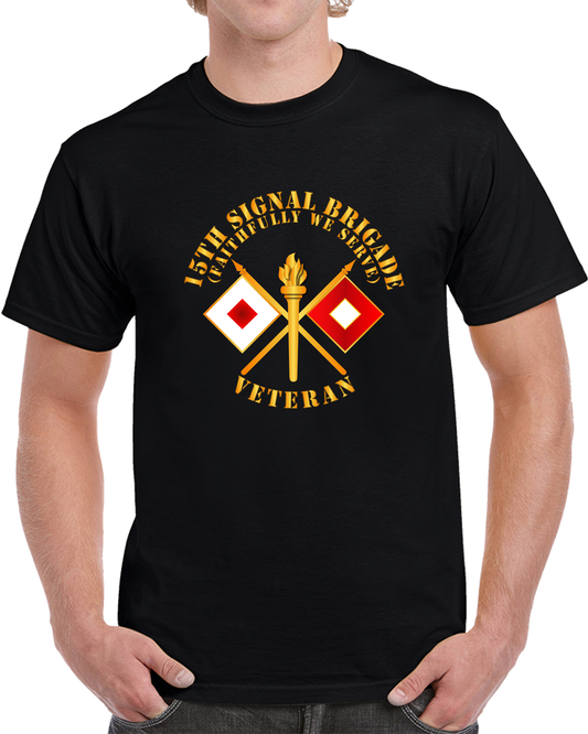 Army - 15th Signal Brigade - Signal Branch - Veteran X 300 T Shirt