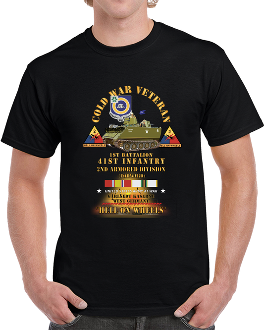 Army - Cold War Vet - 1st Bn 41st Infantry - 2nd Ar Div - Garlstedt, Frg - M113 Apc  - Hell On Wheels W Cold Svc T Shirt