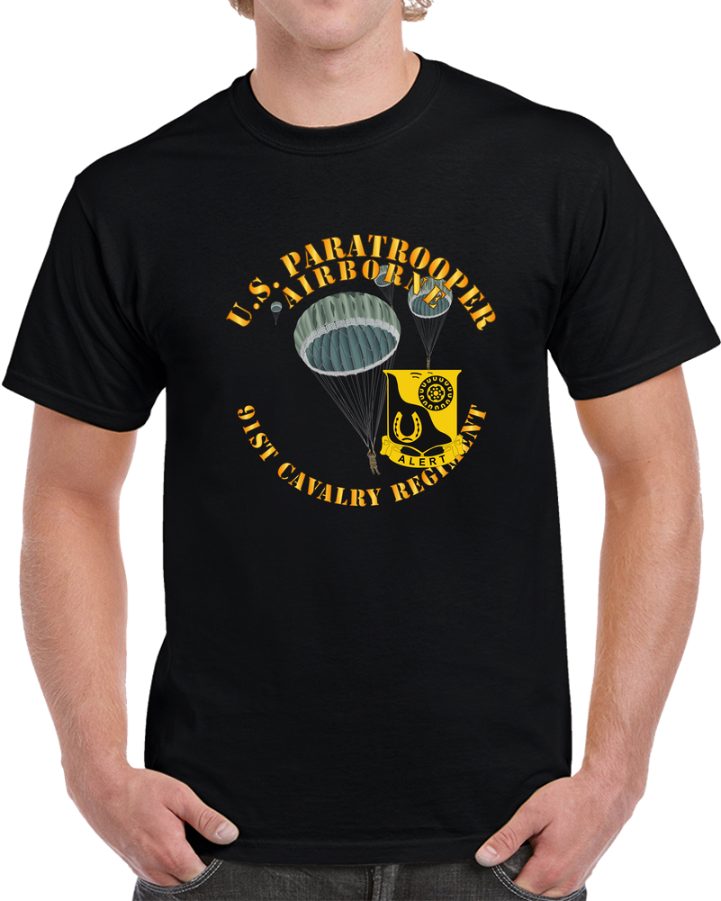 Army - Us Paratrooper - 91st Cavalry Regiment X 300 T Shirt