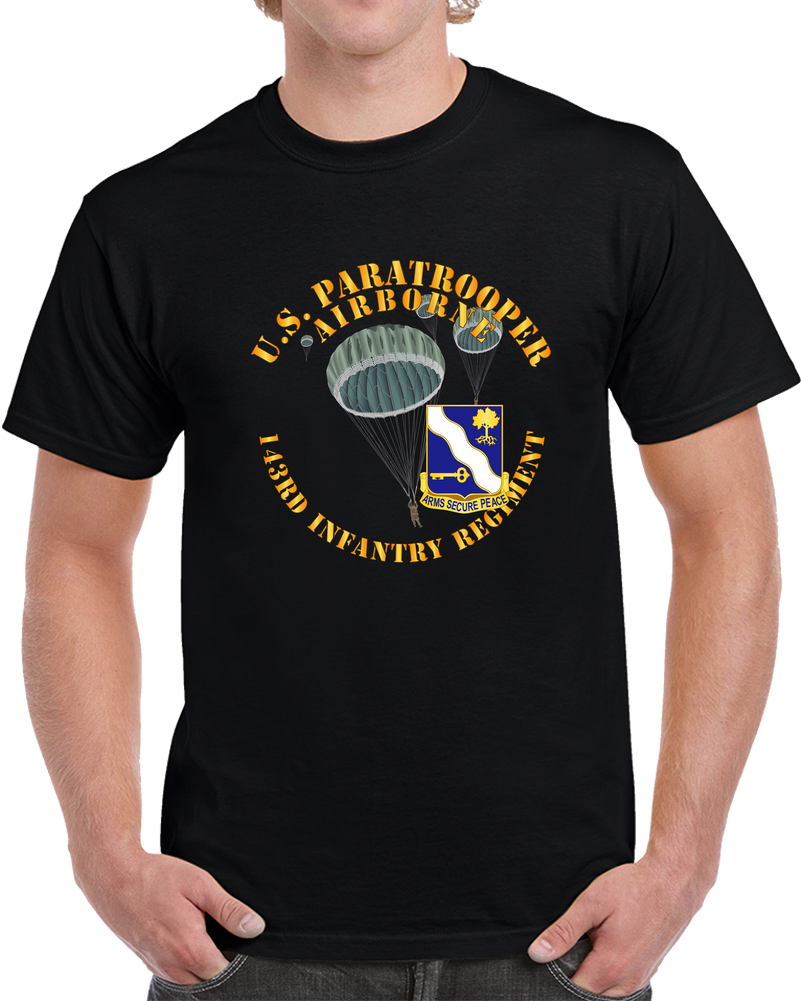 Army - Us Paratrooper - 143rd Infantry Regiment X 300 T Shirt