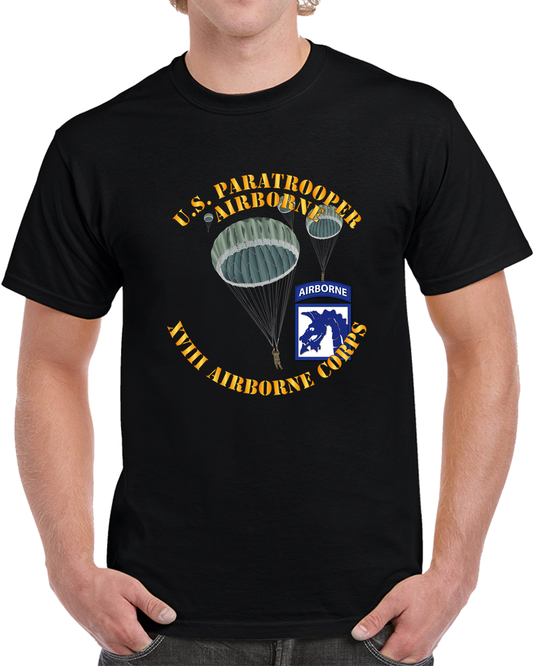 Army - Us Paratrooper - Xviii Airborne Corps T Shirt