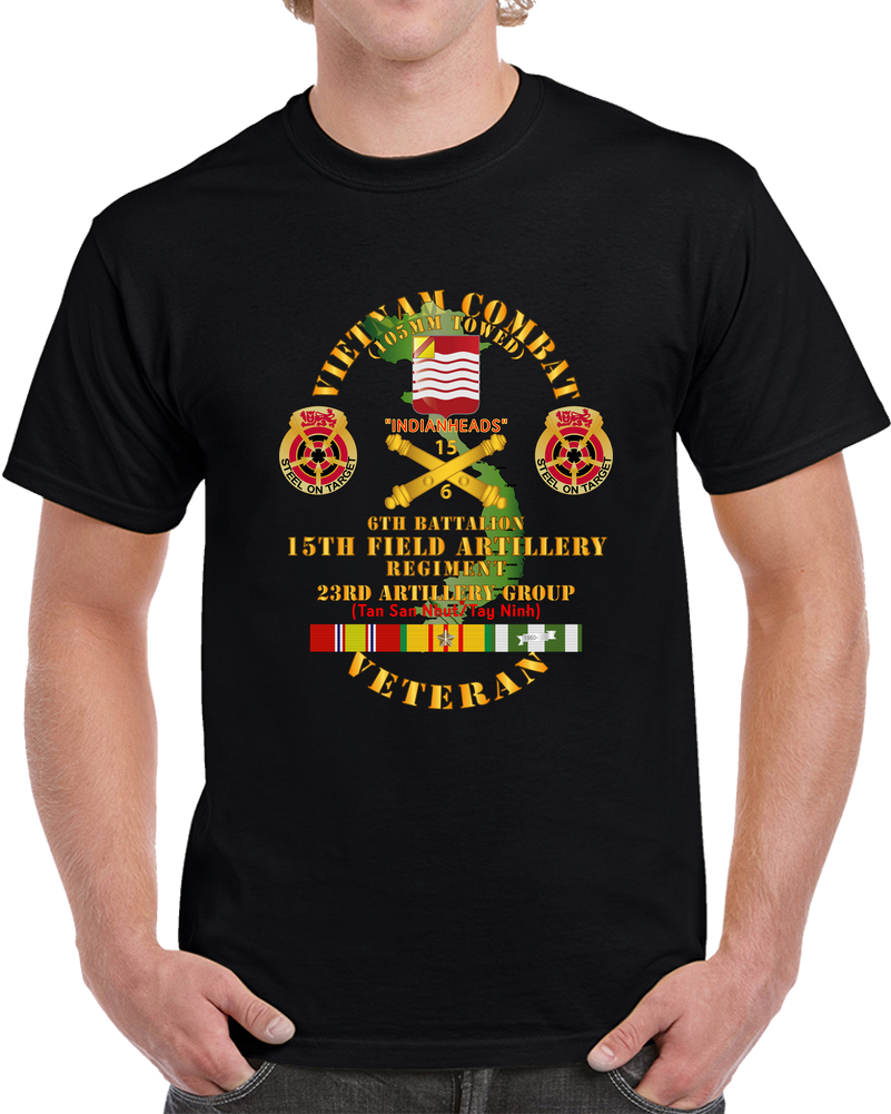 Army - Vietnam Combat Vet - 6th Bn 15th Artillery - 23rd Artillery Group W105mm T Shirt