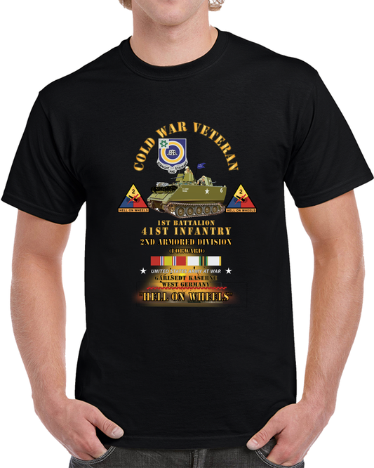 Army - Cold War Vet - 1st Bn 41st Infantry - 2nd AR Div - Garlstedt, FRG - M113 APC  - Hell On Wheels W COLD SVC T Shirt