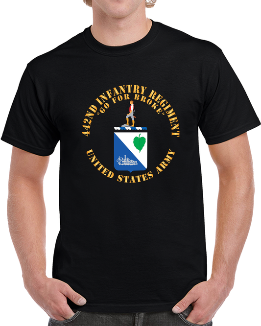 Army - 442nd Infantry Regiment - COA - Go For Broke X 300 T Shirt