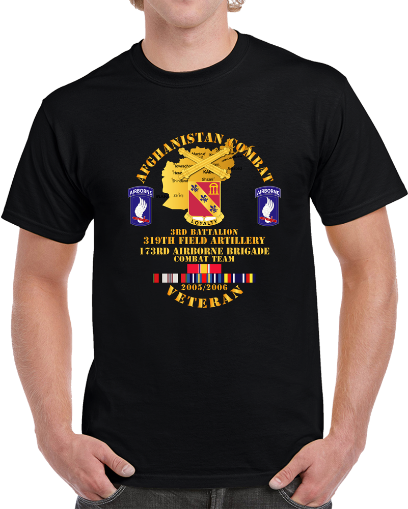 Army - Afghanistan Vet W 3rd Bn 319th FA - 173rd Airborne Bde - OEF - 2005 T Shirt