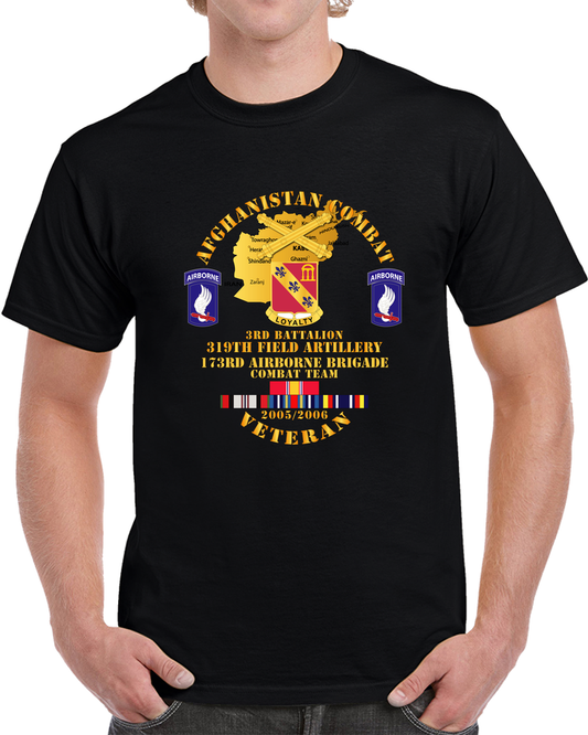 Army - Afghanistan Vet W 3rd Bn 319th FA - 173rd Airborne Bde - OEF - 2005 T Shirt