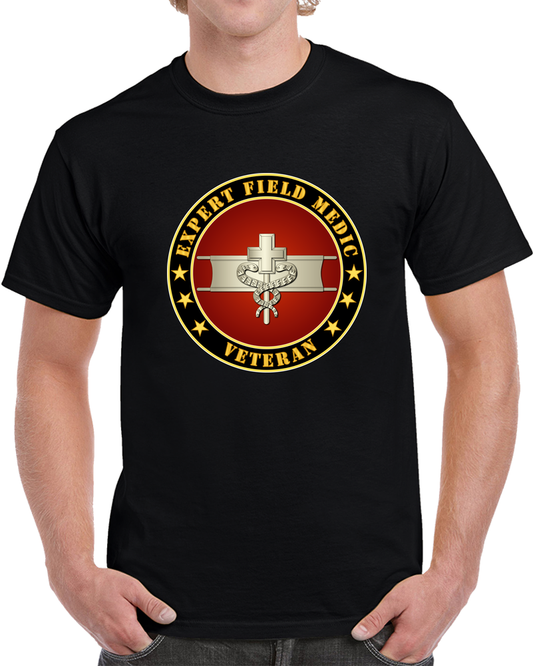 Army - Expert Field Medic Veteran T Shirt