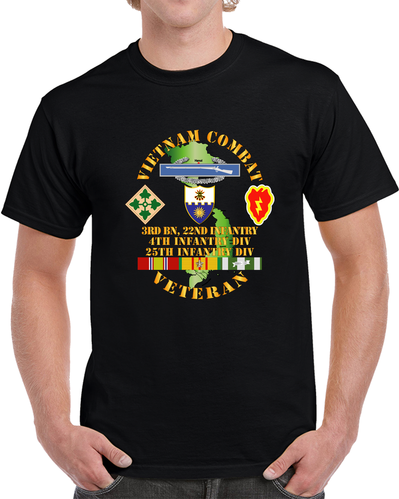 Army - Vietnam Combat Infantry Veteran W 3rd Bn 22nd Inf - 4th And 25th ID T Shirt