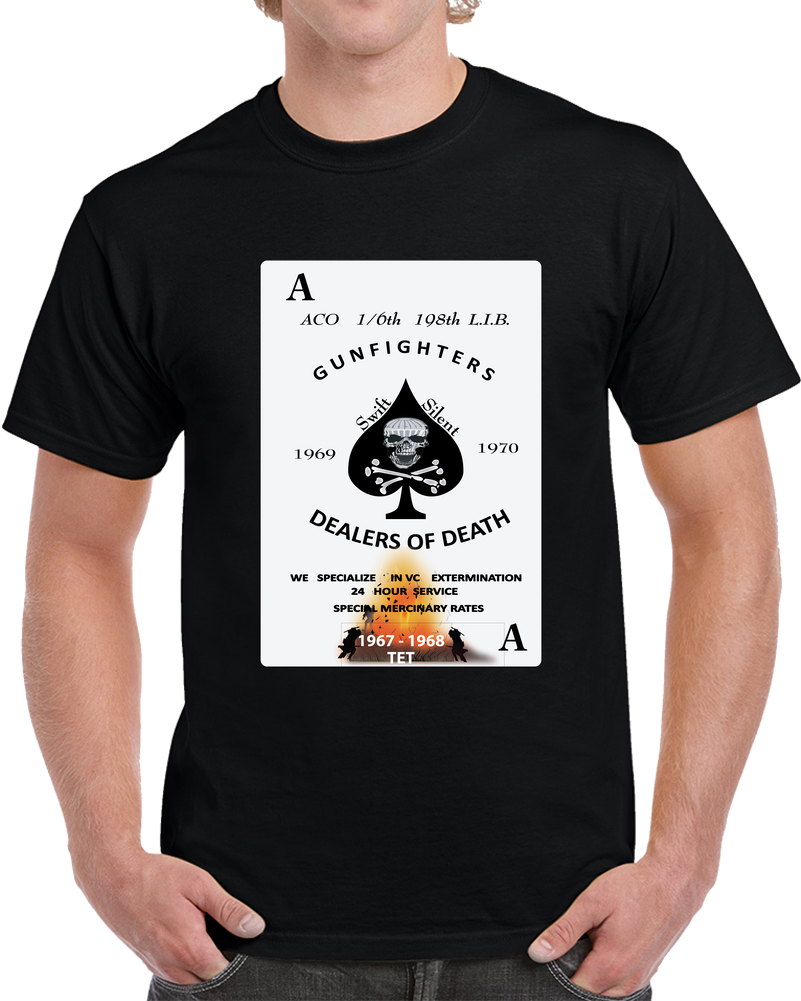 Army - ACO 1-6th 198th L.I.B -gunfighters - Death Card 67-69 Tet W Fire X 300 T Shirt