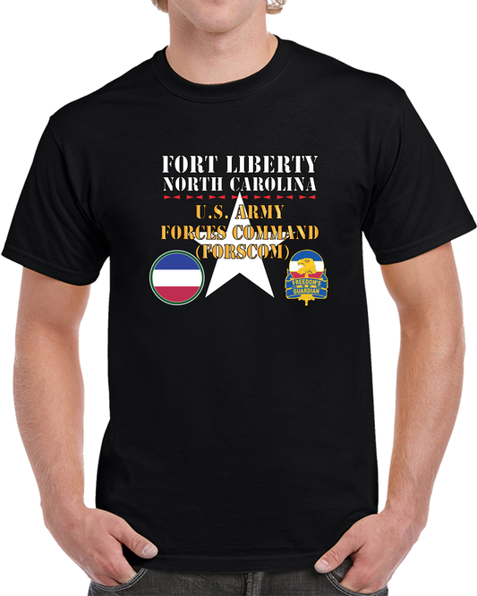 Army - Fort Liberty North Carolina - US Army Forces Command (forscom) SSI - DUI X 300 T Shirt
