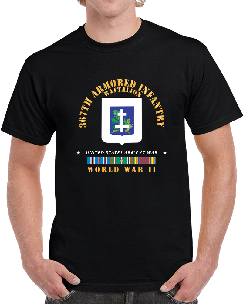 367th Armored Infantry Battalion - DUI  W EUR SVC X 300 T Shirt