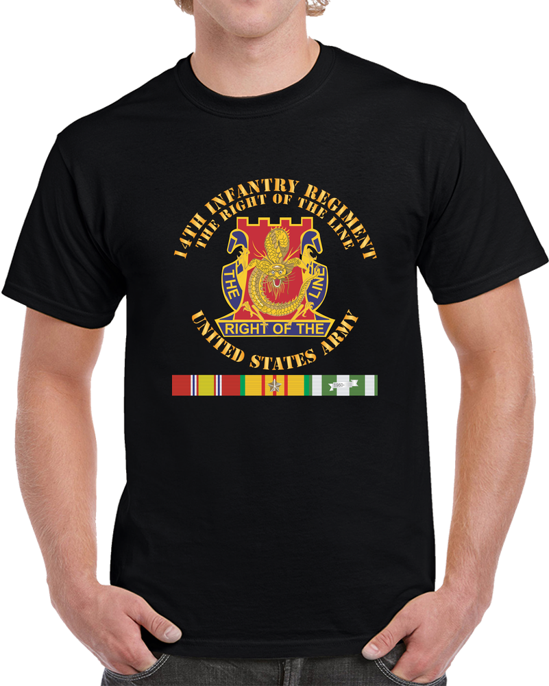 Army - DUI - 14th Infantry Regiment - The Right Of The Line W VN SVC X 300 T Shirt