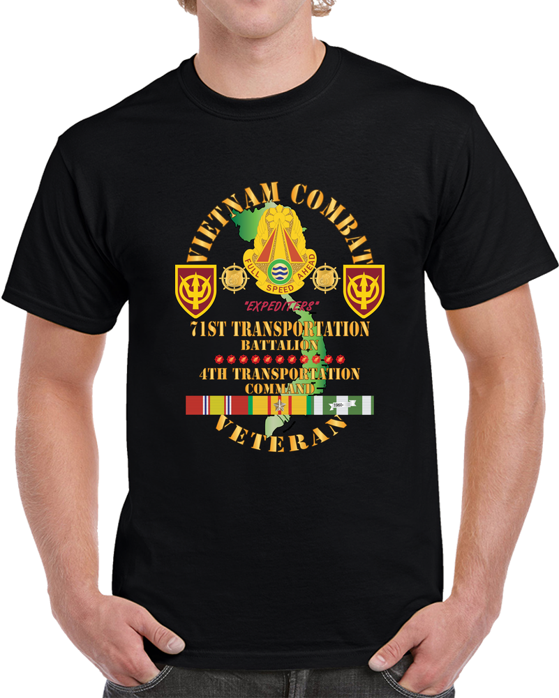 Army - Vietnam Combat Veteran W 71st Transportation Bn, 4th Trans Command W VN SVC X 300 T Shirt