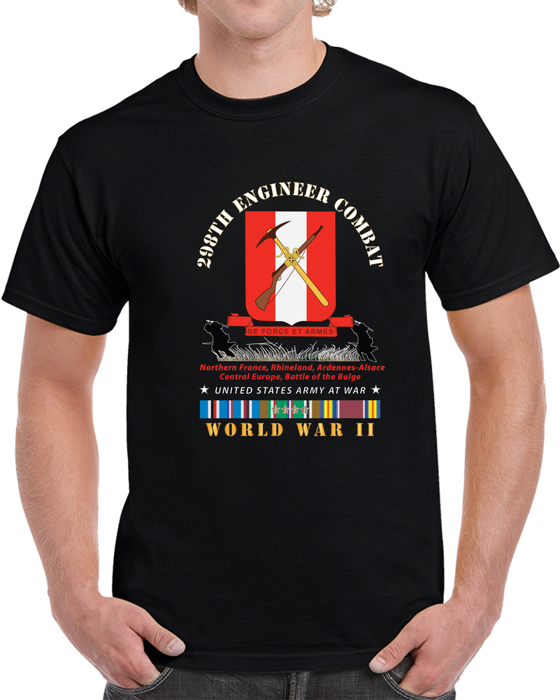 298TH Engineer Combat Battalion DUI - WWII - W EURSVC X 300 T Shirt