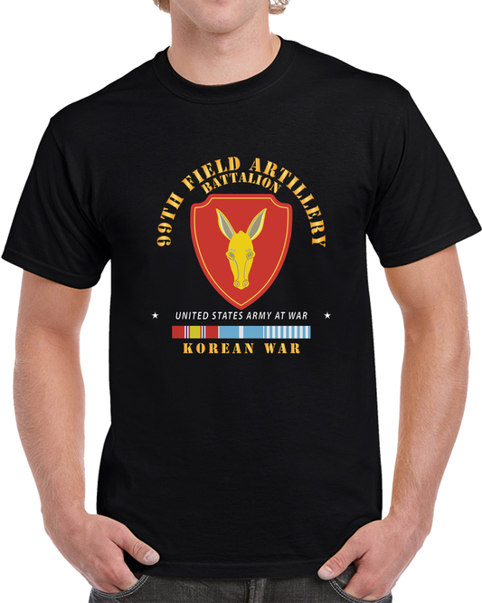 Army  - 99th Field Artillery Battalion - Korean War W KOR SVC X 300 T Shirt