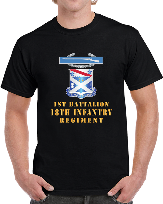 Army - 1st Bn 18th Inf W DUI - CIB X 300 T Shirt