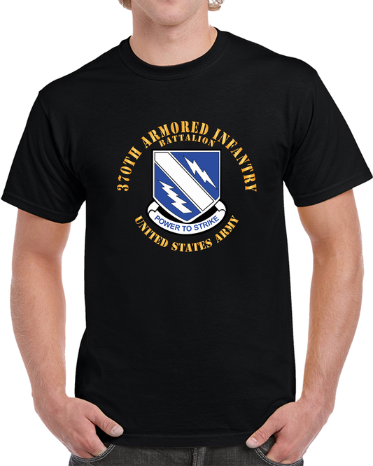 Army - 370th Armored Infantry Battalion - DUI W Txt X 300 T Shirt