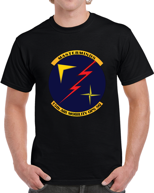 USAF - 15th Air Mobility Ops Sq - Masterminds Wo Txt X 300 T Shirt