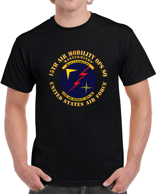 USAF - 15th Air Mobility Ops Sq - Masterminds X 300 T Shirt