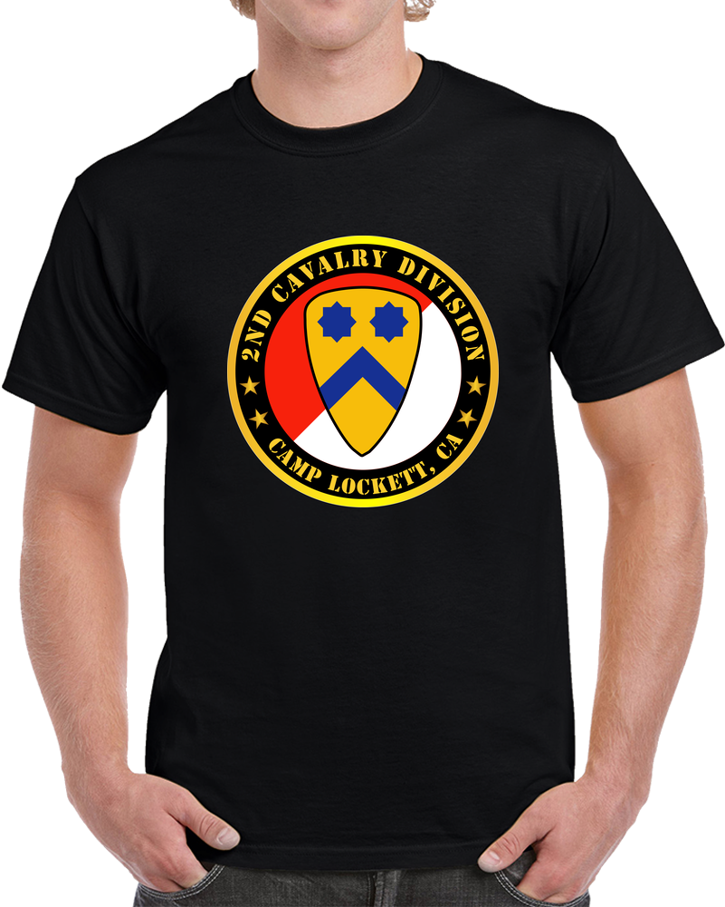 Army - 2nd Cavalry Division - Camp Lockett, CA T Shirt