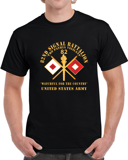 Army - 82nd Signal Battalion - Pro Patria Vigilans - US Army X 300 T Shirt