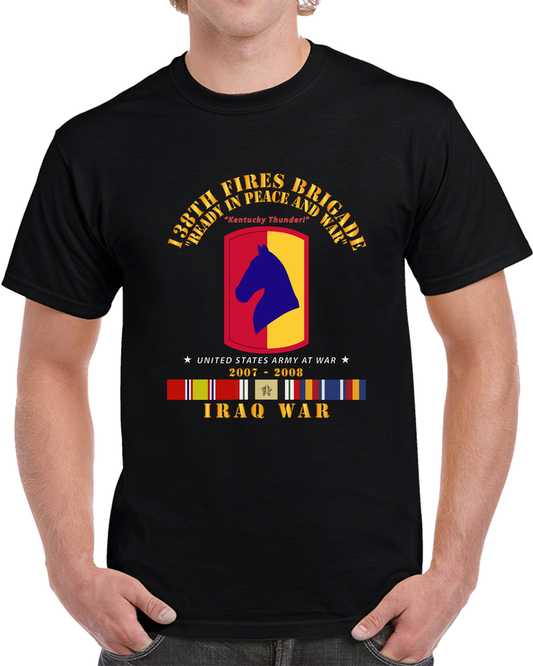 Army - 138th Fires Bde - W Iraq SVC Ribbons - 2007 - 2008 T Shirt