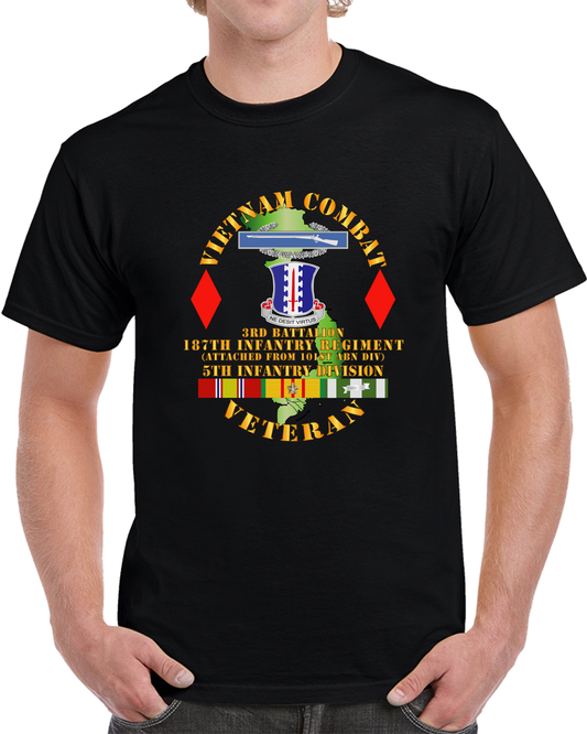 Army - Vietnam Combat Vet - 3rd Bn 187th Inf Atched 101st ABN - 5th Inf Div SSI T Shirt