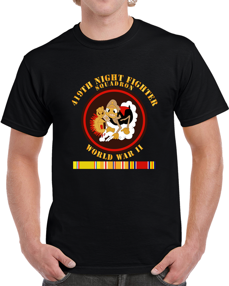 AAC - 419th Night Fighter Squadron - WWII W SVC T Shirt