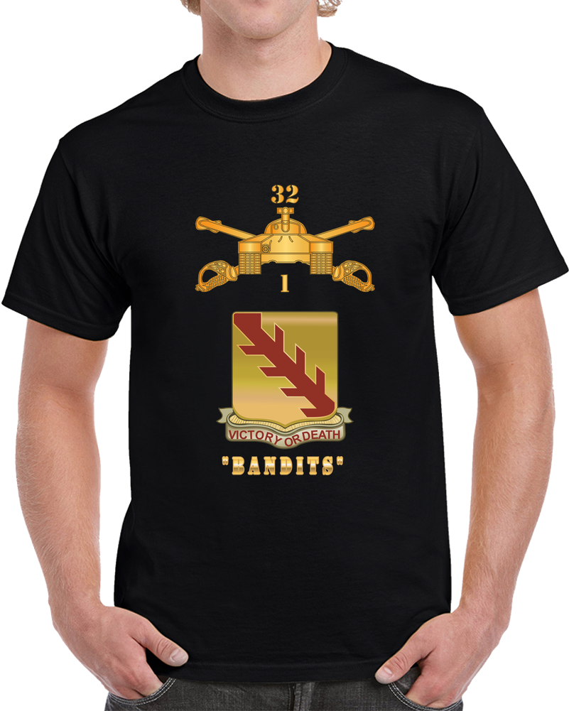 Army - 1st Bn 32nd Armor Branch W 32nd Armor Bandits DUI X 300 T Shirt