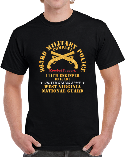 Army - 863rd Military Police Co, Combat Support, 111 Engineer Bde,  WV Naional Guard X 300 T Shirt
