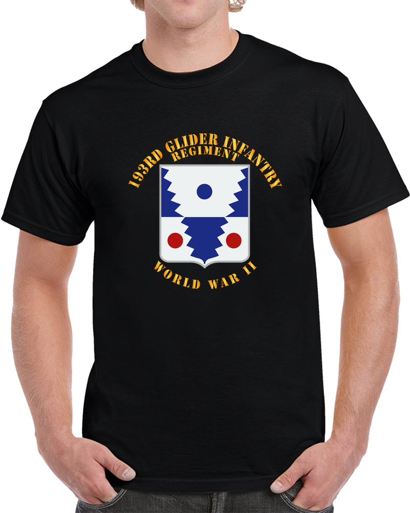 Army  - 193rd Glider Infantry Regiment - WWII T Shirt