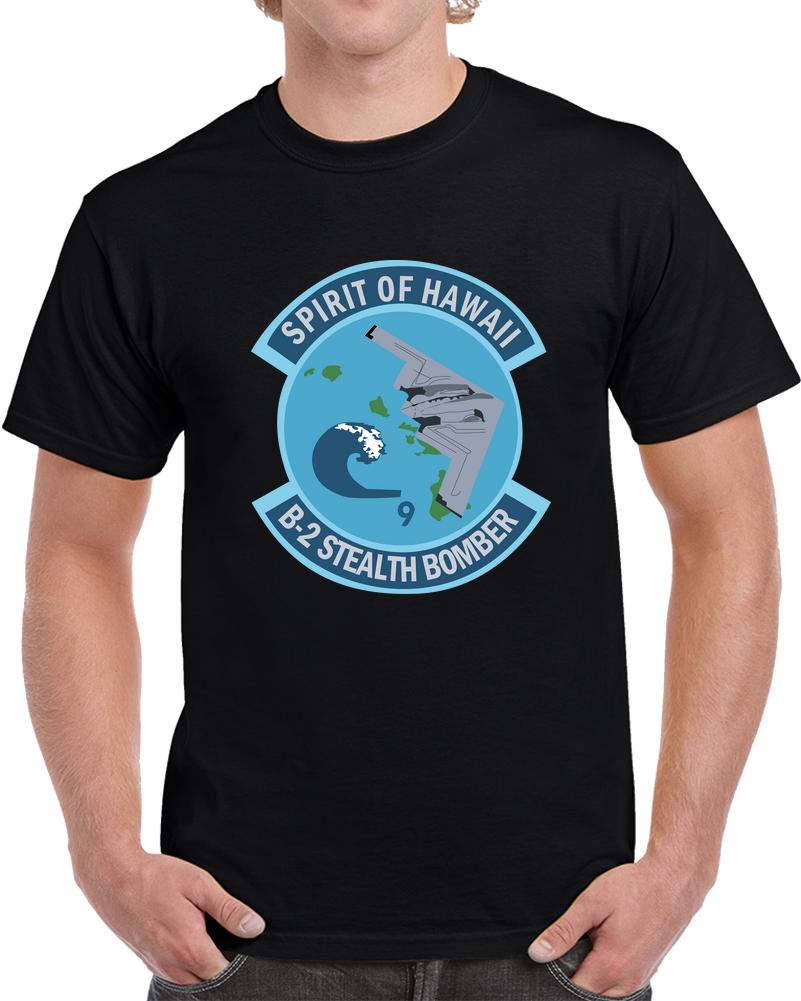 USAF - B2 - Spirit Of Hawaii - Stealth Bomber Wo Txt X 300 T Shirt