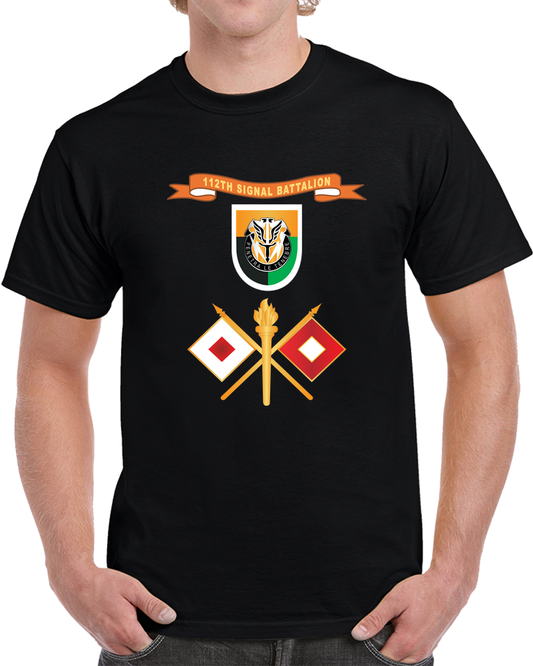 Army - 112th Signal Battalion W Signal Branch - Flash W Ribbon - Br X 300 T Shirt