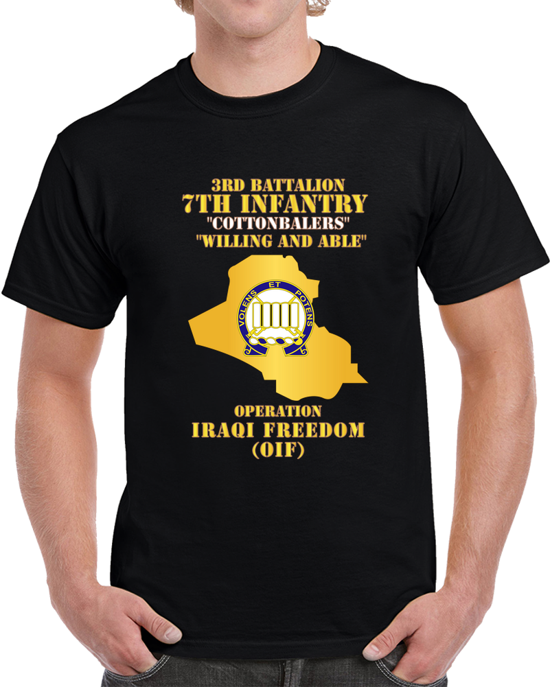 Army - 3rd Bn 7th Infantry Regt - Cottonbailers - Willing And Able - OIF W Map X 300 T Shirt