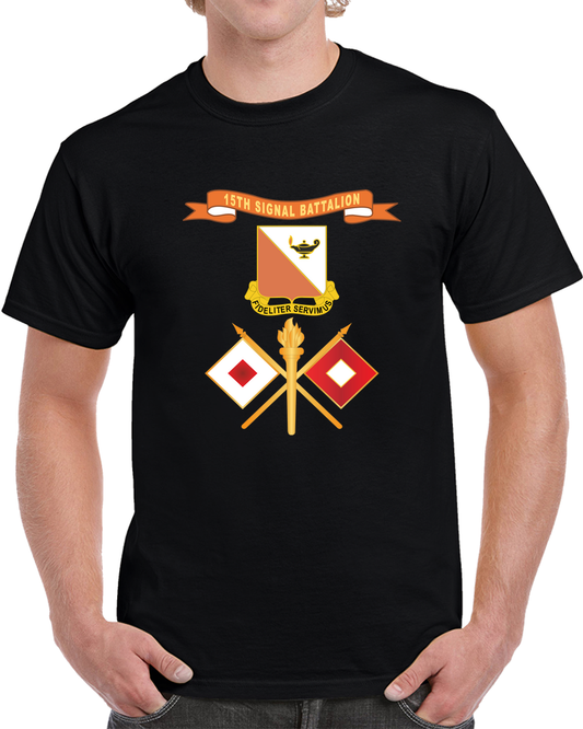 Army - 15th Signal Battalion W Signal Branch - Ribbon - Br - DUI X 300 T Shirt