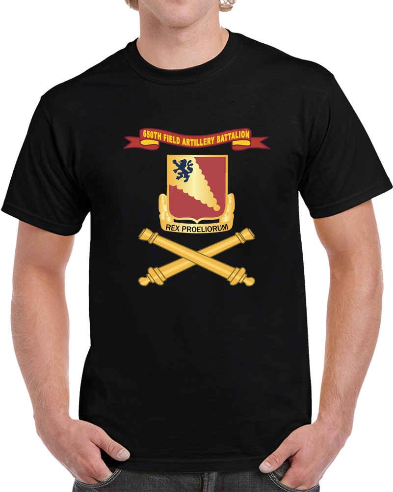 Army - 650th Field Artillery Batttalion - DUI W Ribbon - Br X 300 T Shirt