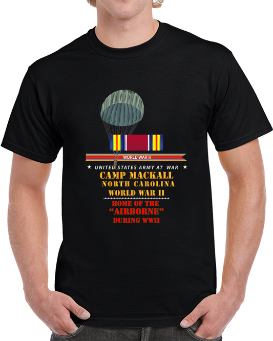 Army - Camp Mackall, NC  W SVC WWII - Home Of Airborne X 300 T Shirt