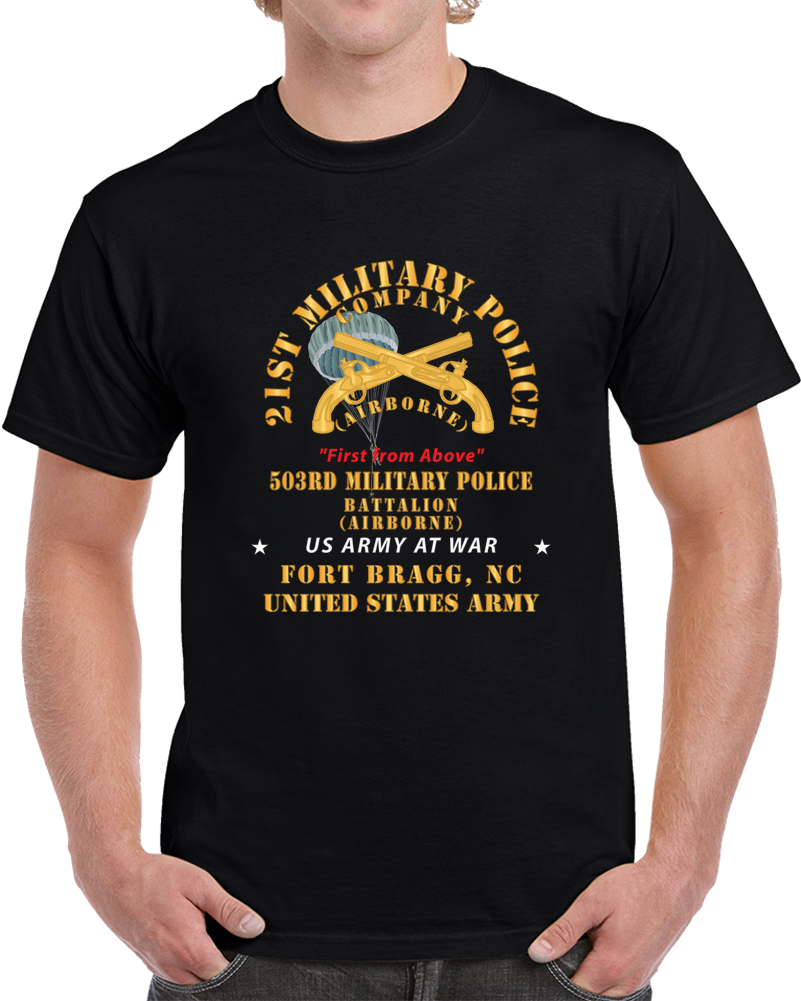 Army - 21st Military Police Co, Airborne, 503rd Mp Battalion (ABN),  Fort Bragg, NC - US Army X 300 T Shirt