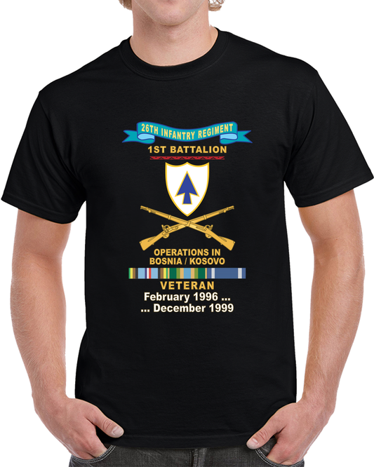 Army - 26th Infantry Regiment - DUI W Ribbon - Br - 1st Bn W BOSNIA - KOSOVO SVC X 300 T Shirt