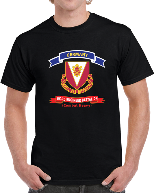 Army - 293rd Engineer Battalion, Combat Heavy,germany Tab- Ribbon X 300 T Shirt