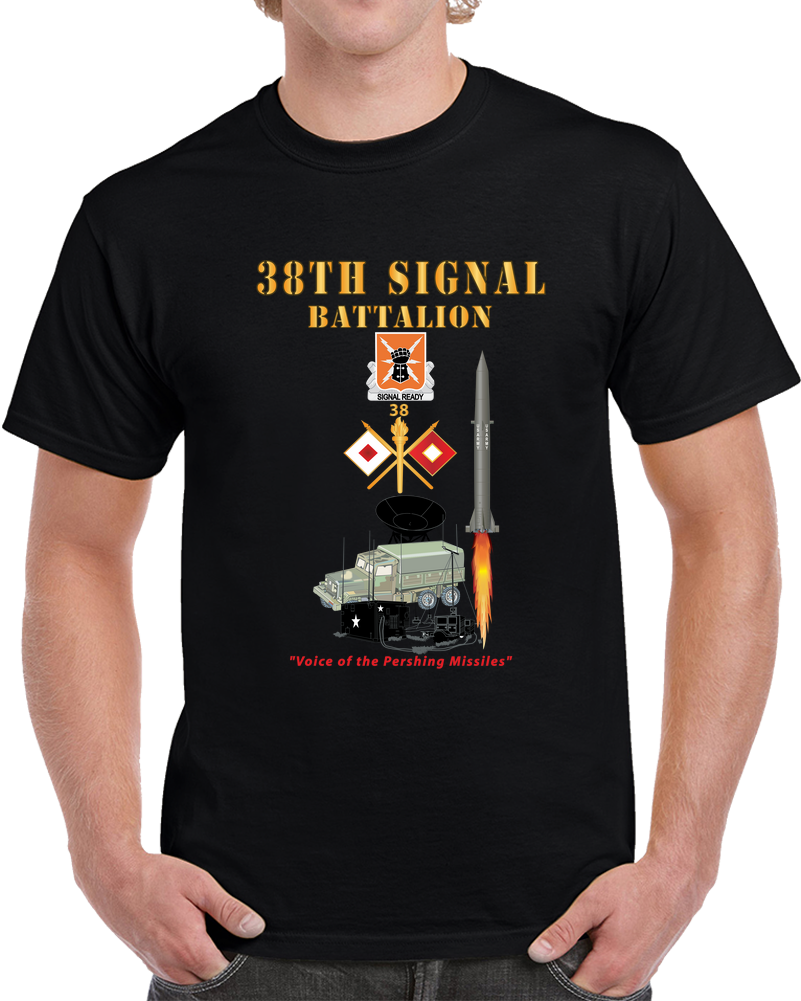 38th Signal Bn - DUI - Br - Pershing Firing W Commo Station - Sat Dish - V1 X 300 T Shirt