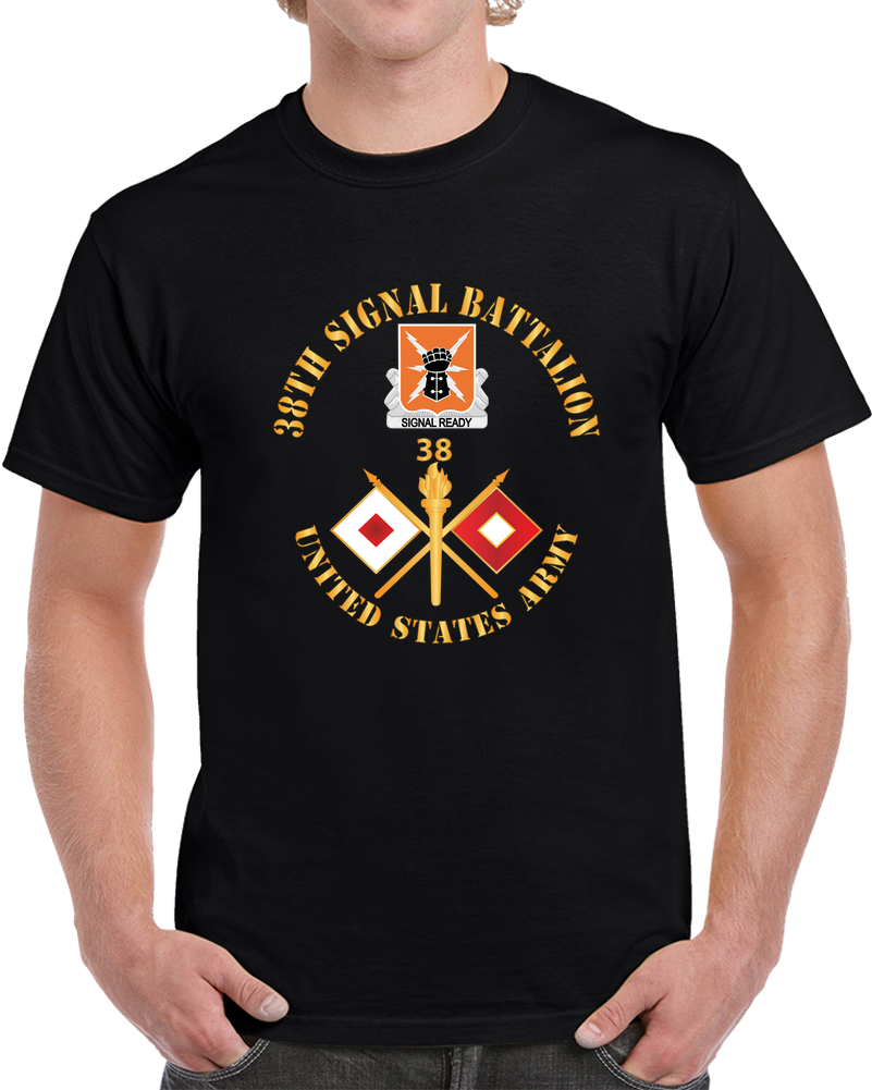 Army - 38th Signal Battalion - DUI - US Army w BN Number - Sig Br - V1 X 300 T Shirt