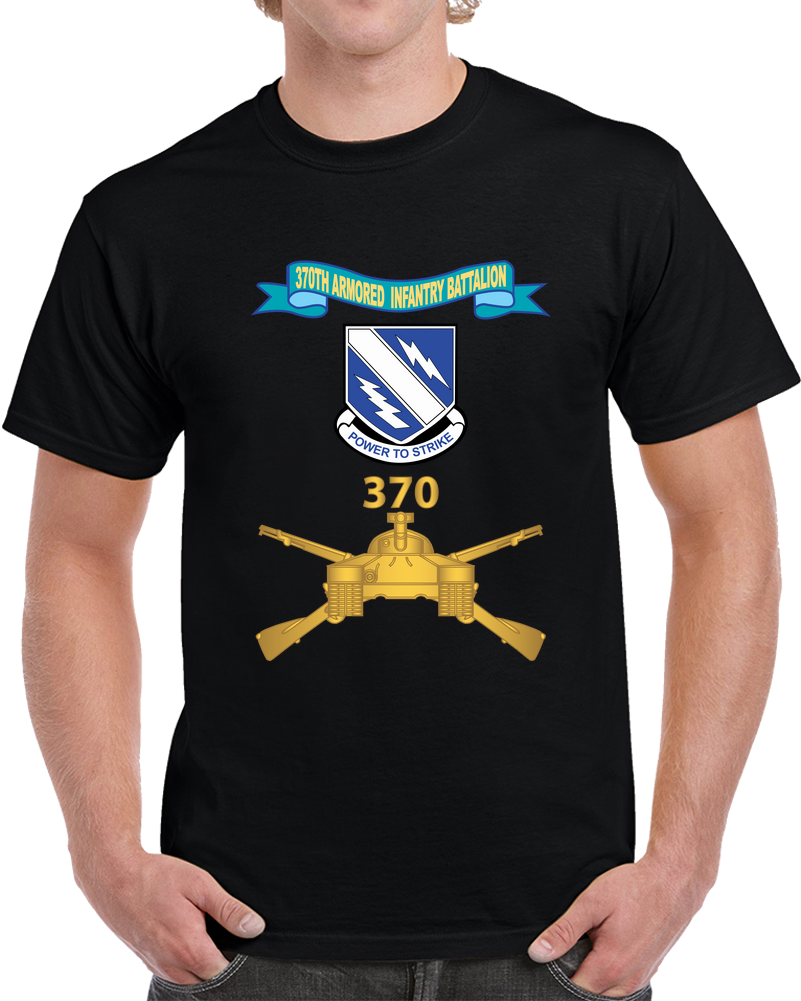 Army - 370th Armored Infantry Battalion w Ribbon - Num Br X 300 T Shirt
