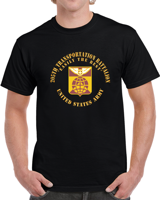 Army - DUI - 205thTransportation Battalion - Easily the Best X 300 T Shirt