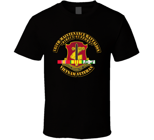 DUI - 185th Maintenance Battalion (Direct Support) w SVC Ribbon T Shirt